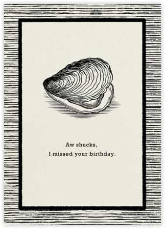 The Big Oyster - Belated Birthday - Paperless Post