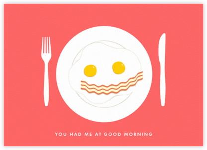 You Had Me At Good Morning - Paperless Post