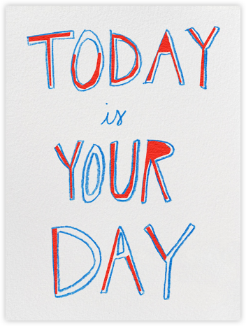 Today Is Your Day - Linda and Harriett