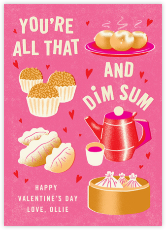 All that and Dim Sum - Paperless Post - Funny Valentine's Day cards
