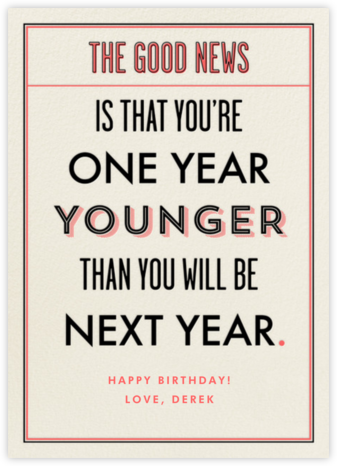 You're a Year Younger than Next Year - Derek Blasberg